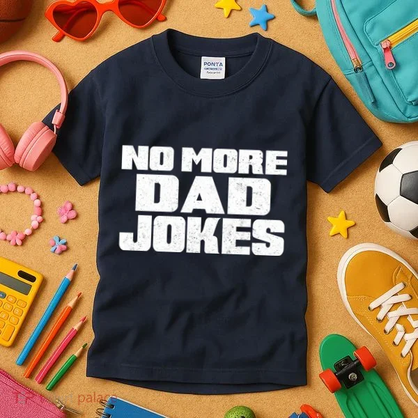 No More Dad Jokes Kids T-Shirt