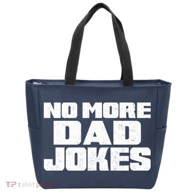 No More Dad Jokes Tote Bag
