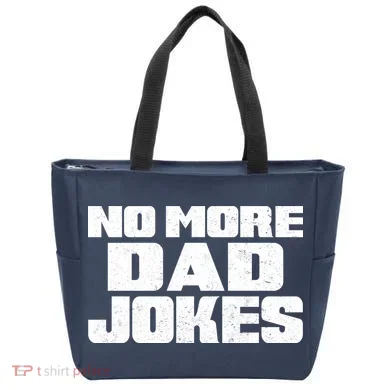 No More Dad Jokes Tote Bag