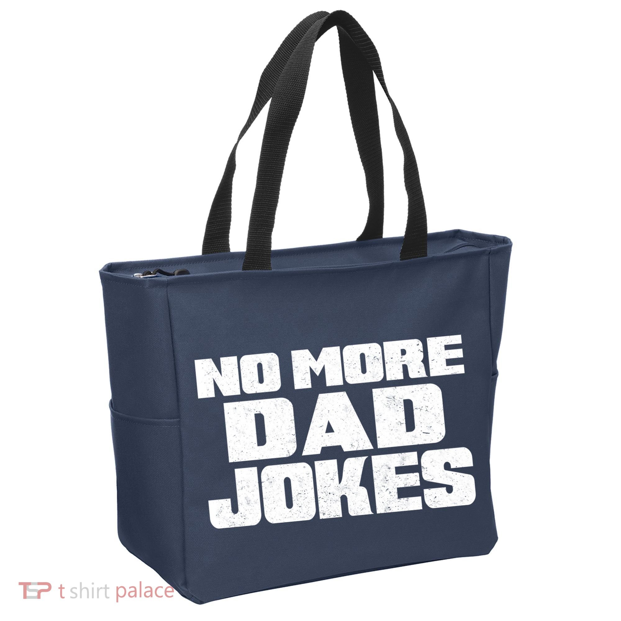 No More Dad Jokes Tote Bag