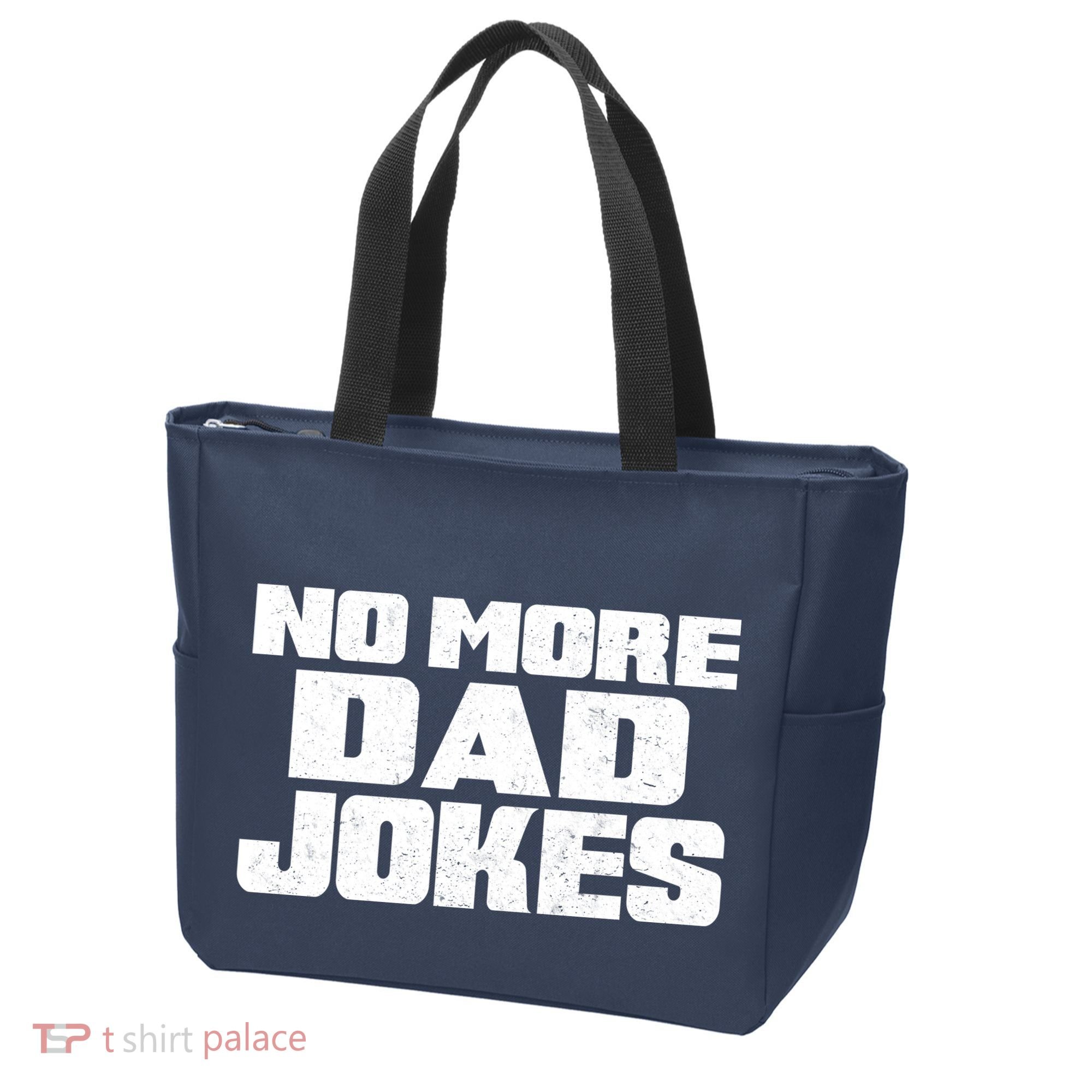 No More Dad Jokes Tote Bag