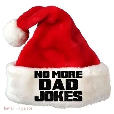 No More Dad Jokes Santa Hat
