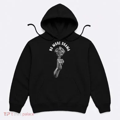 No More Drama Hoodie