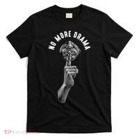 No More Drama T-Shirt thumb 0