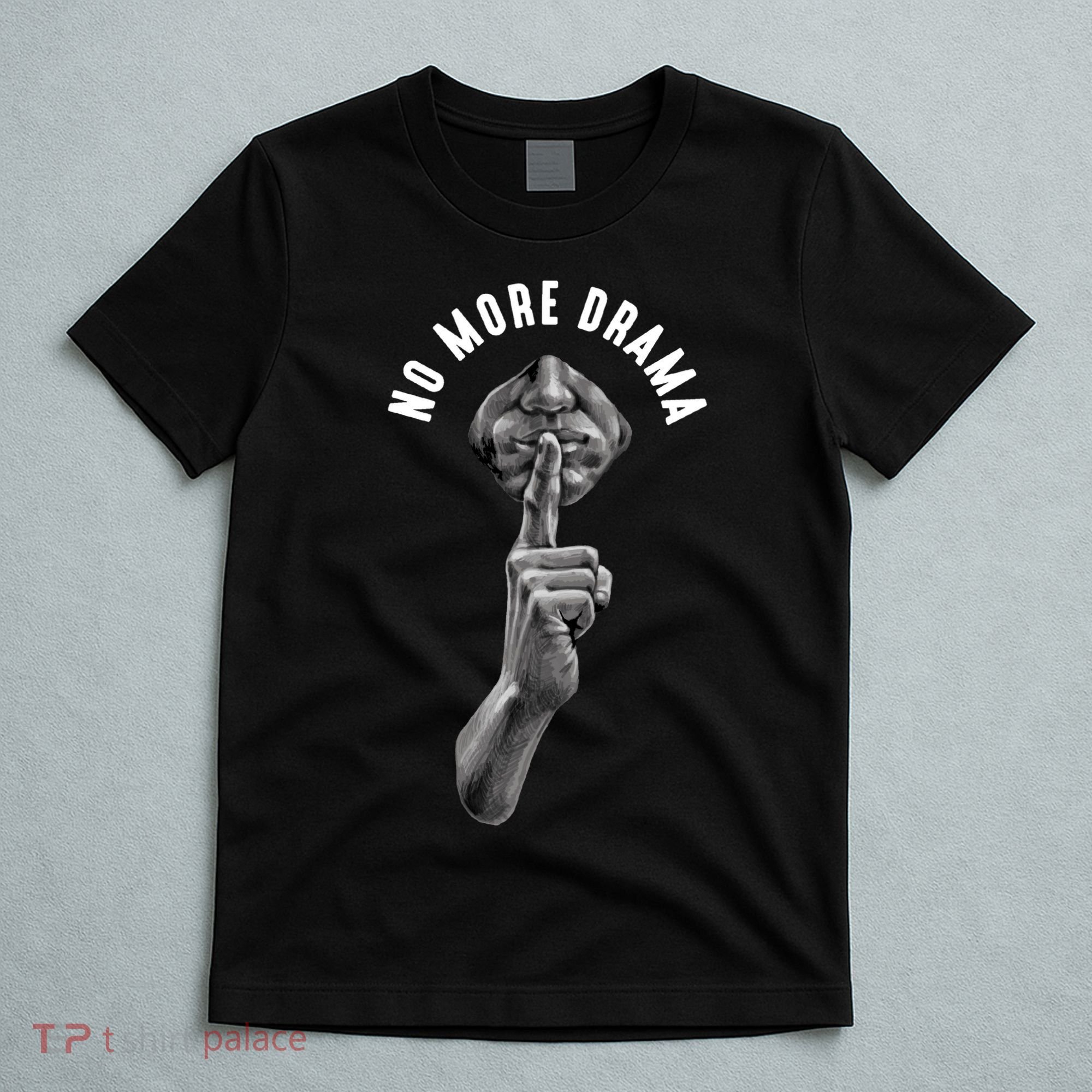 No More Drama T-Shirt