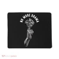 No More Drama Mousepad thumb 0