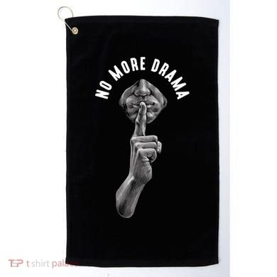No More Drama Golf Towel