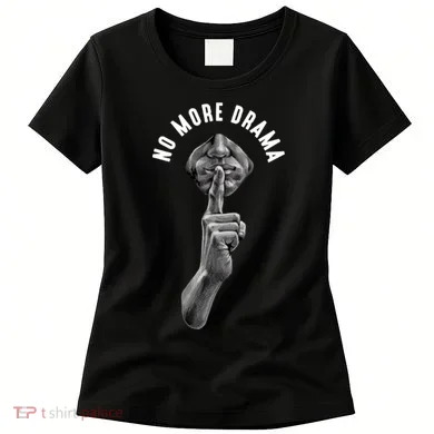 No More Drama Women's T-Shirt