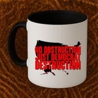 No Obstruction Just Democrat Destruction Coffee Mug thumb 2