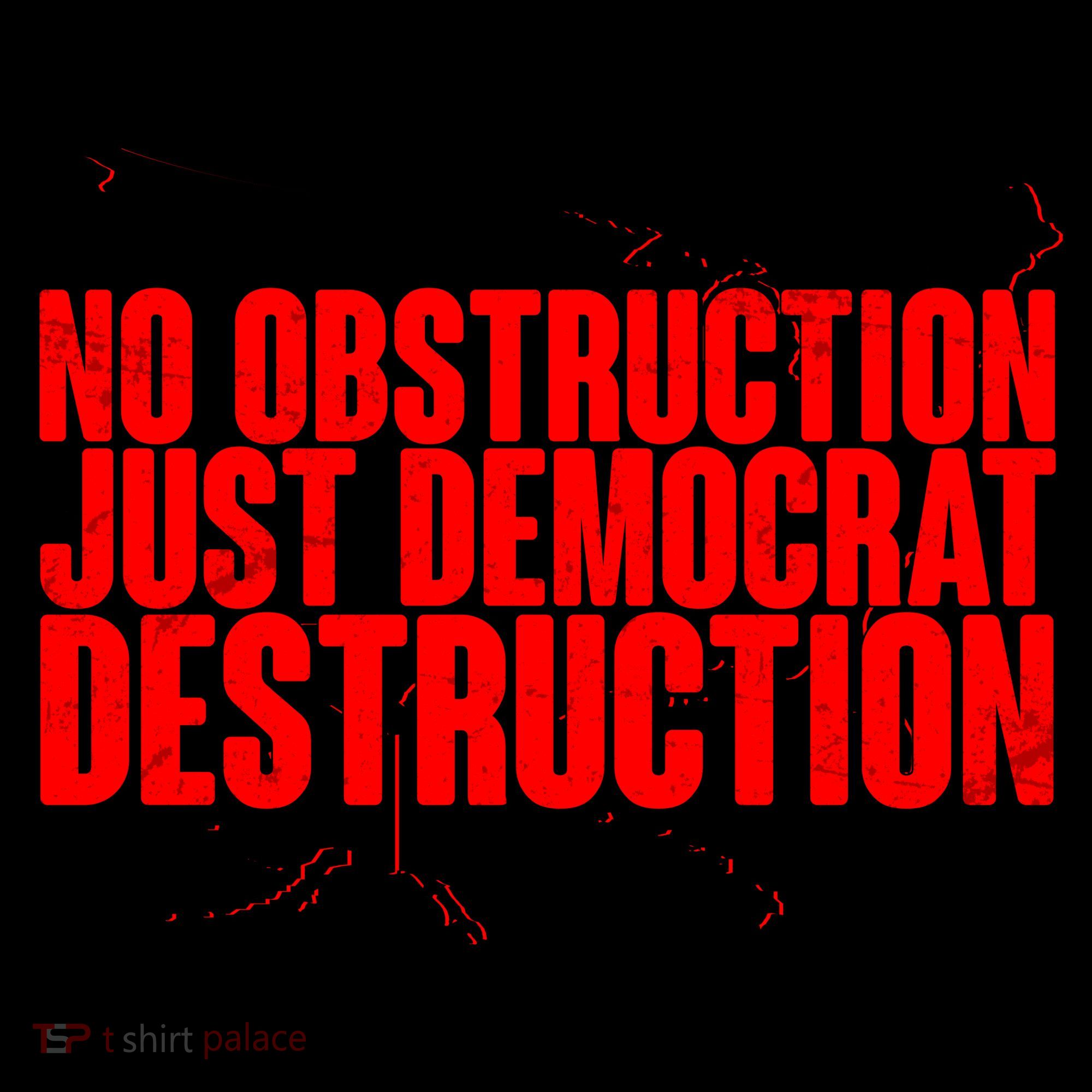 No Obstruction Just Democrat Destruction Coffee Mug