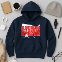 No Obstruction Just Democrat Destruction Hoodie thumb 3