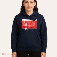 No Obstruction Just Democrat Destruction Hoodie thumb 5