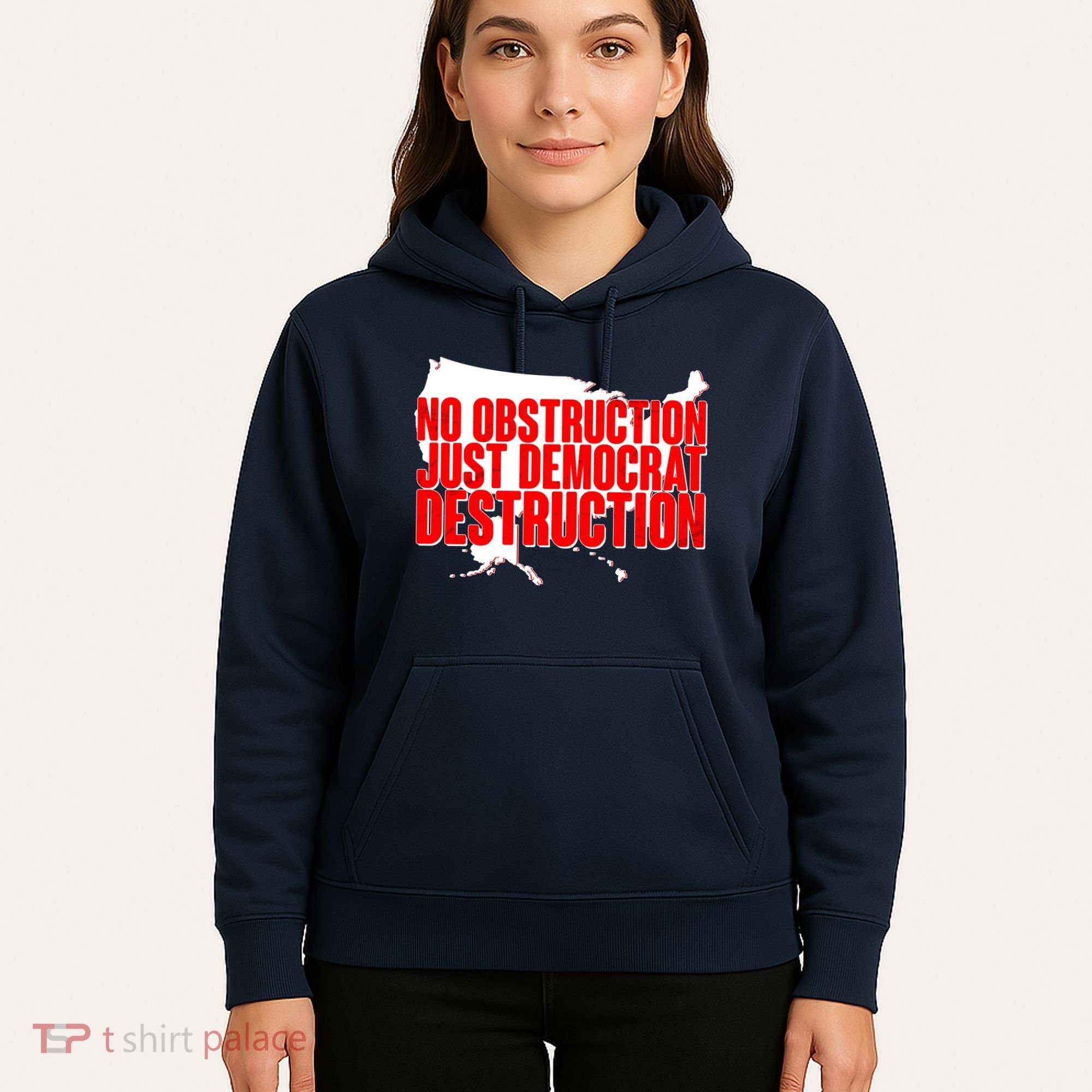 No Obstruction Just Democrat Destruction Hoodie