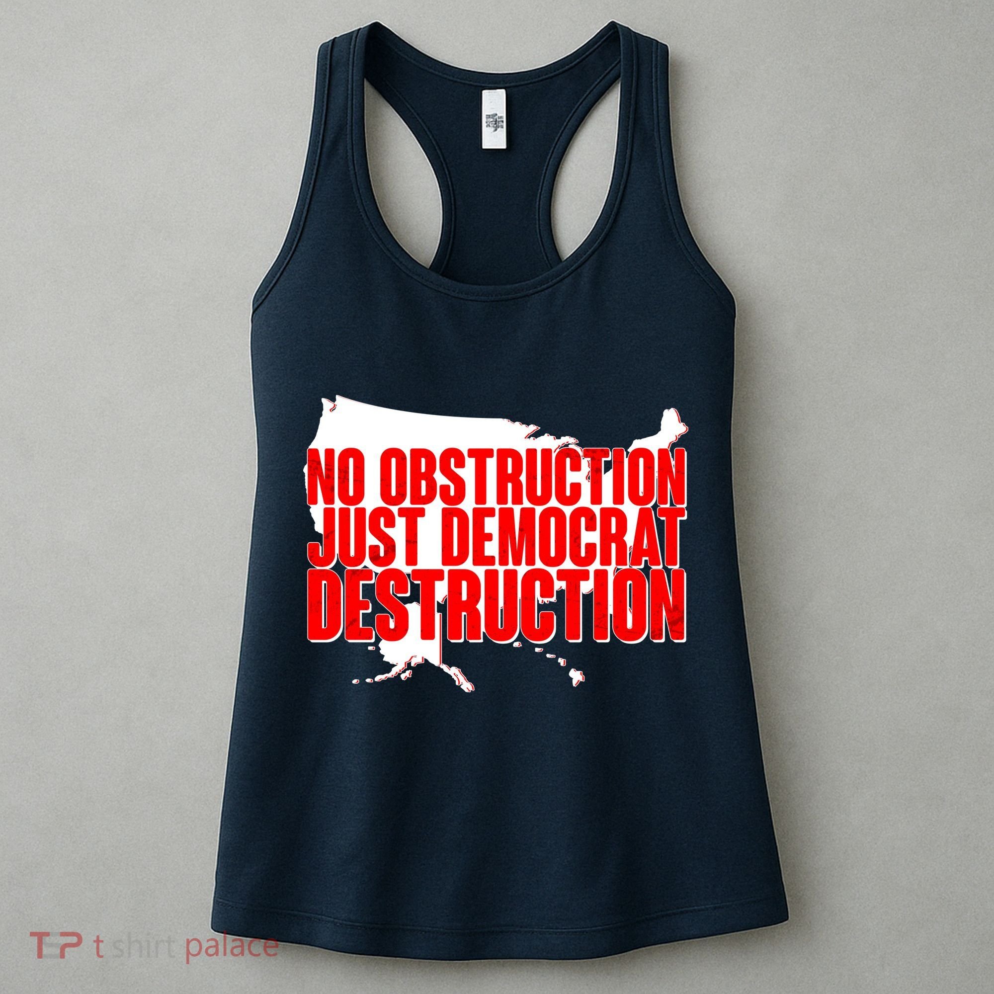 No Obstruction Just Democrat Destruction Women's Tank Top