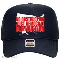 No Obstruction Just Democrat Destruction Hat thumb 0