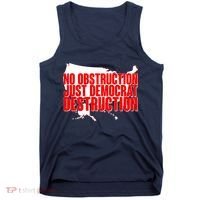 No Obstruction Just Democrat Destruction Tank Top thumb 0