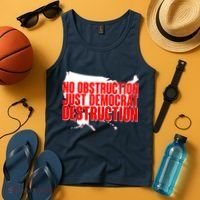 No Obstruction Just Democrat Destruction Tank Top thumb 4