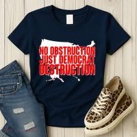 No Obstruction Just Democrat Destruction Women's T-Shirt thumb 3