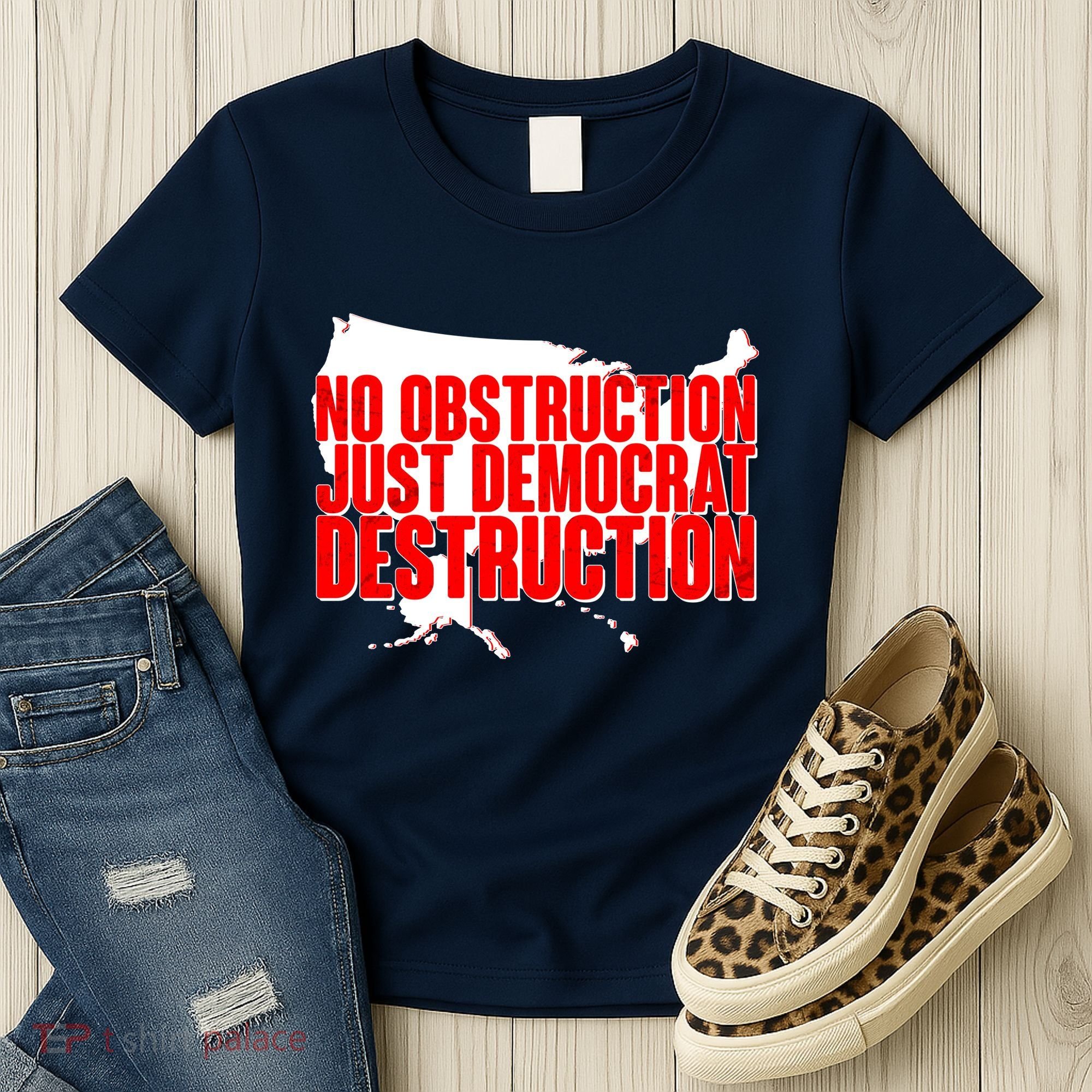 No Obstruction Just Democrat Destruction Women's T-Shirt
