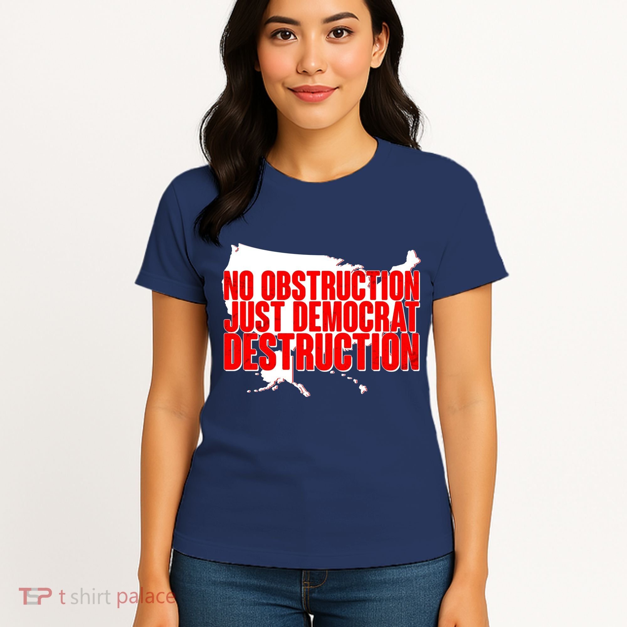 No Obstruction Just Democrat Destruction Women's T-Shirt