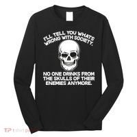 No One Drinks From The Skulls of Their Enemies Anymore Long Sleeve Shirt thumb 0