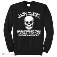 No One Drinks From The Skulls of Their Enemies Anymore Sweatshirt thumb 0