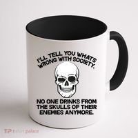 No One Drinks From The Skulls of Their Enemies Anymore Coffee Mug thumb 1