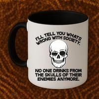 No One Drinks From The Skulls of Their Enemies Anymore Coffee Mug thumb 2