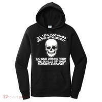 No One Drinks From The Skulls of Their Enemies Anymore Women's Hoodie thumb 0