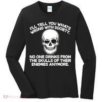 No One Drinks From The Skulls of Their Enemies Anymore Women's Long Sleeve Shirt thumb 0