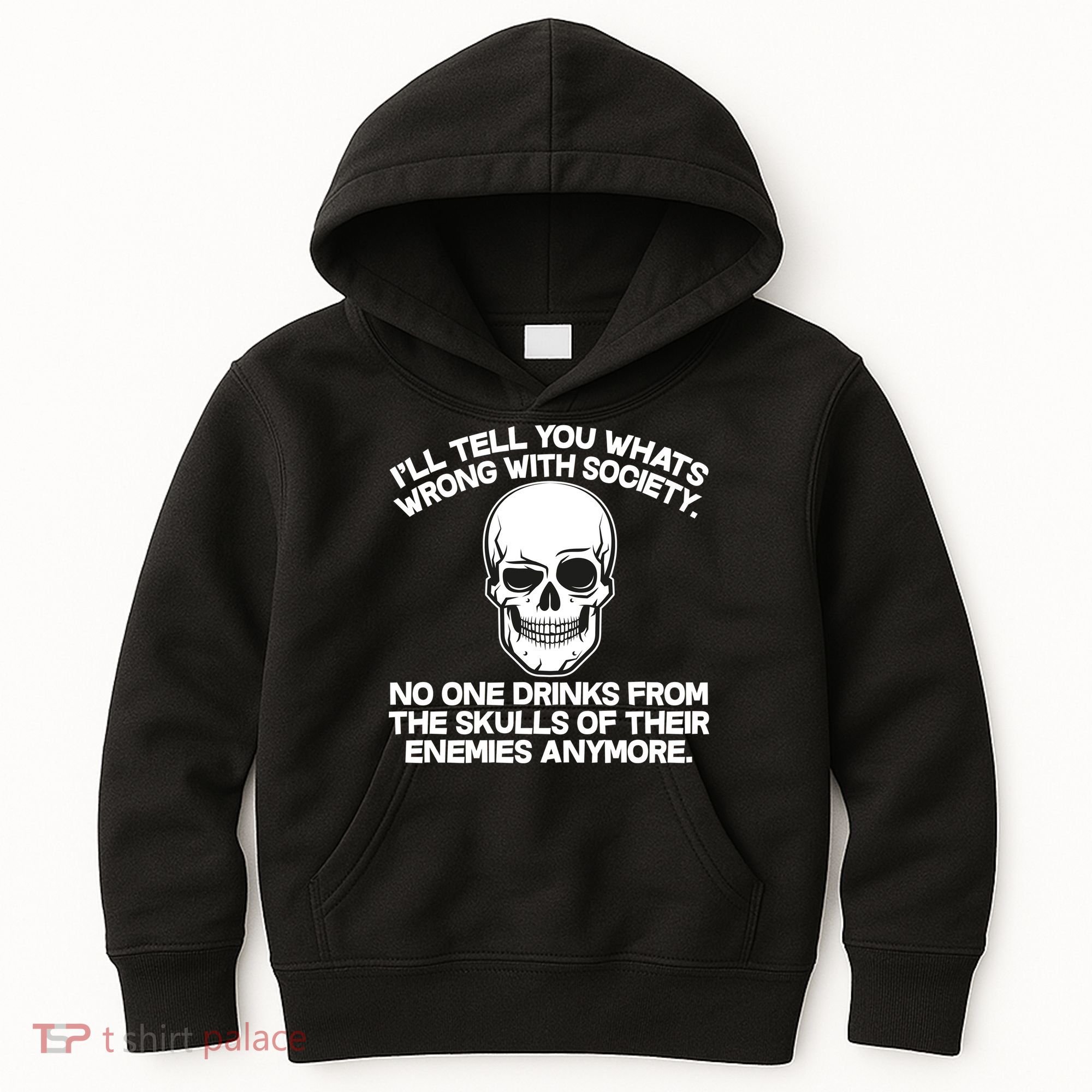 No One Drinks From The Skulls of Their Enemies Anymore Kids Hoodie