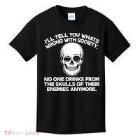 No One Drinks From The Skulls of Their Enemies Anymore Kids T-Shirt thumb 0