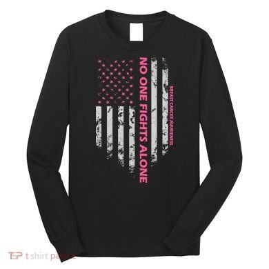 No One Fight Alone Breast Cancer Awareness Flag Long Sleeve Shirt
