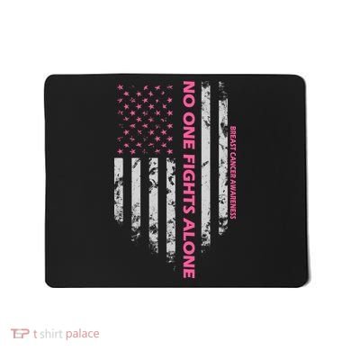 No One Fight Alone Breast Cancer Awareness Flag Mousepad