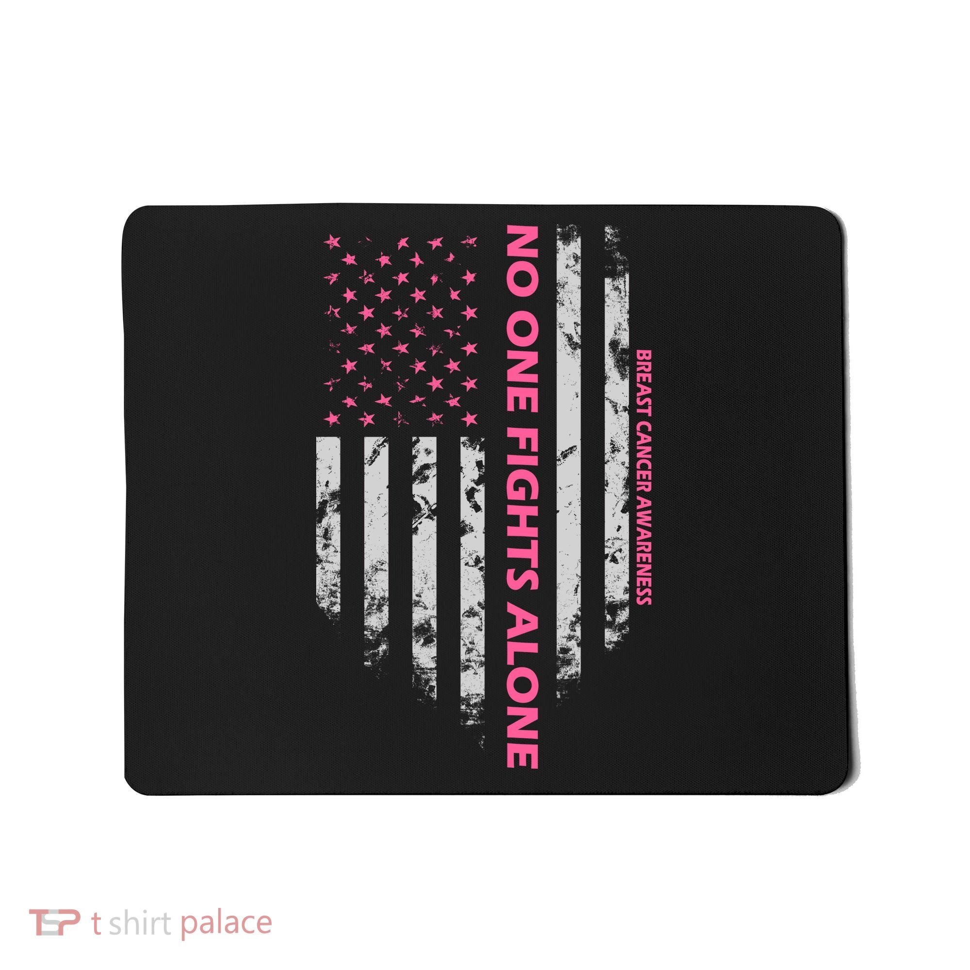 No One Fight Alone Breast Cancer Awareness Flag Mousepad