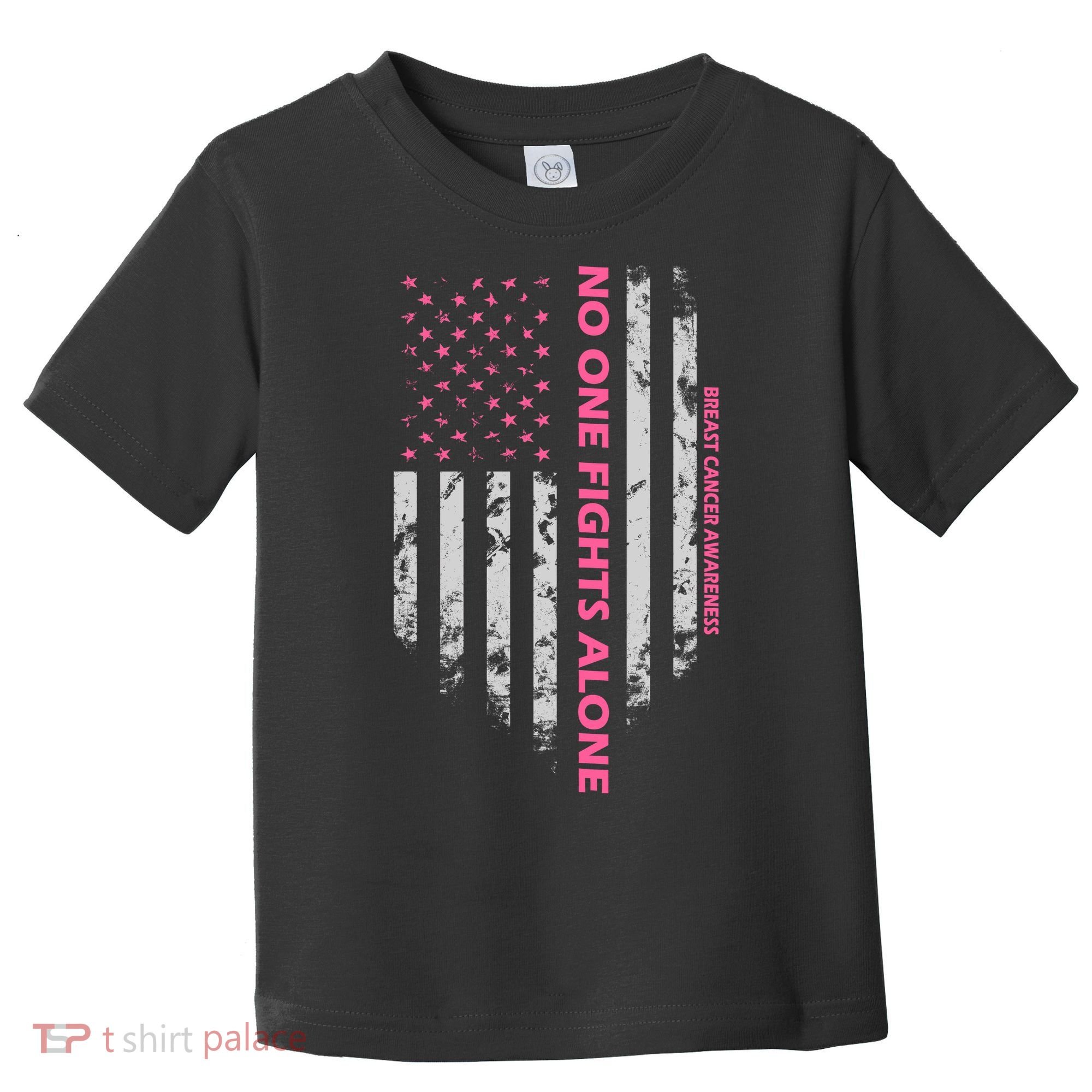 No One Fight Alone Breast Cancer Awareness Flag Toddler T-Shirt