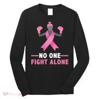 No One Fights  Alone Breast Cancer Long Sleeve Shirt thumb 0