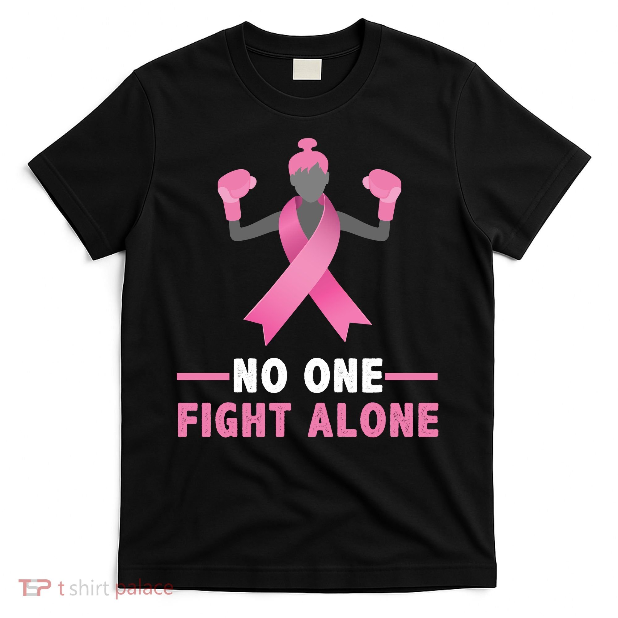 No One Fights  Alone Breast Cancer T-Shirt