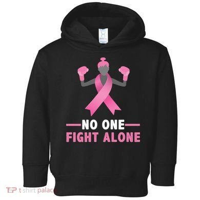 No One Fights  Alone Breast Cancer Toddler Hoodie