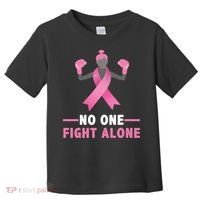 No One Fights  Alone Breast Cancer Toddler T-Shirt thumb 0