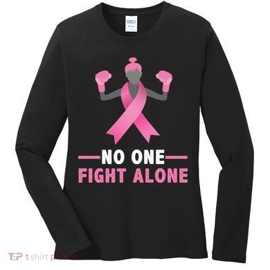 No One Fights  Alone Breast Cancer Women's Long Sleeve Shirt