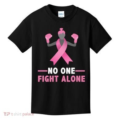 No One Fights  Alone Breast Cancer Kids T-Shirt