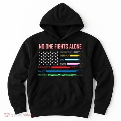 No One Fights Alone Hoodie