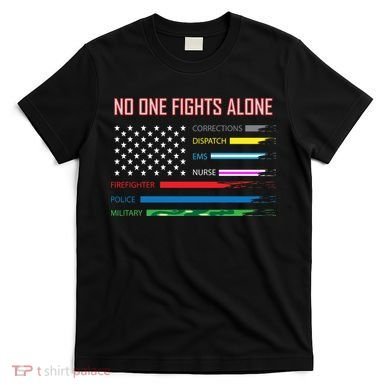 No One Fights Alone T-Shirt