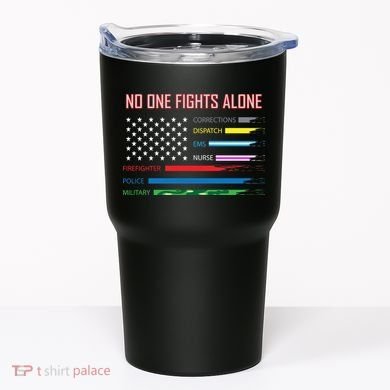 No One Fights Alone Tumbler