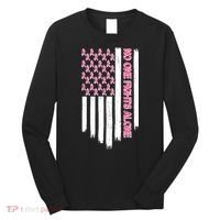 No One Fights Alone Breast Cancer Awareness American Pink Ribbons Flag Long Sleeve Shirt thumb 0