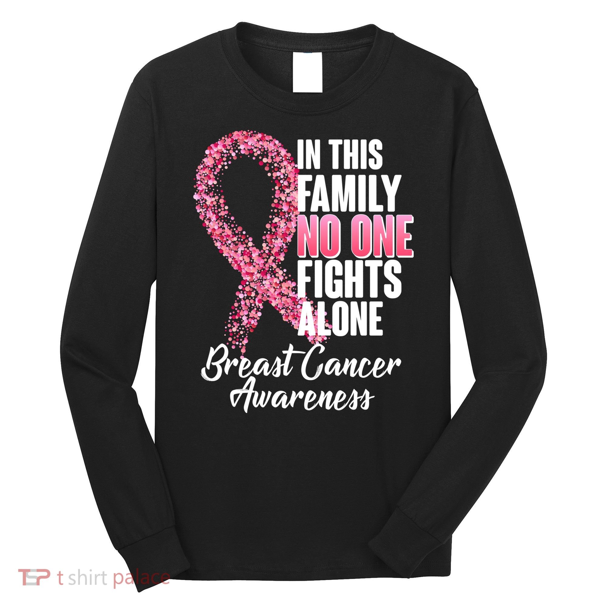 No One Fights Alone Breast Cancer Ribbon Long Sleeve Shirt