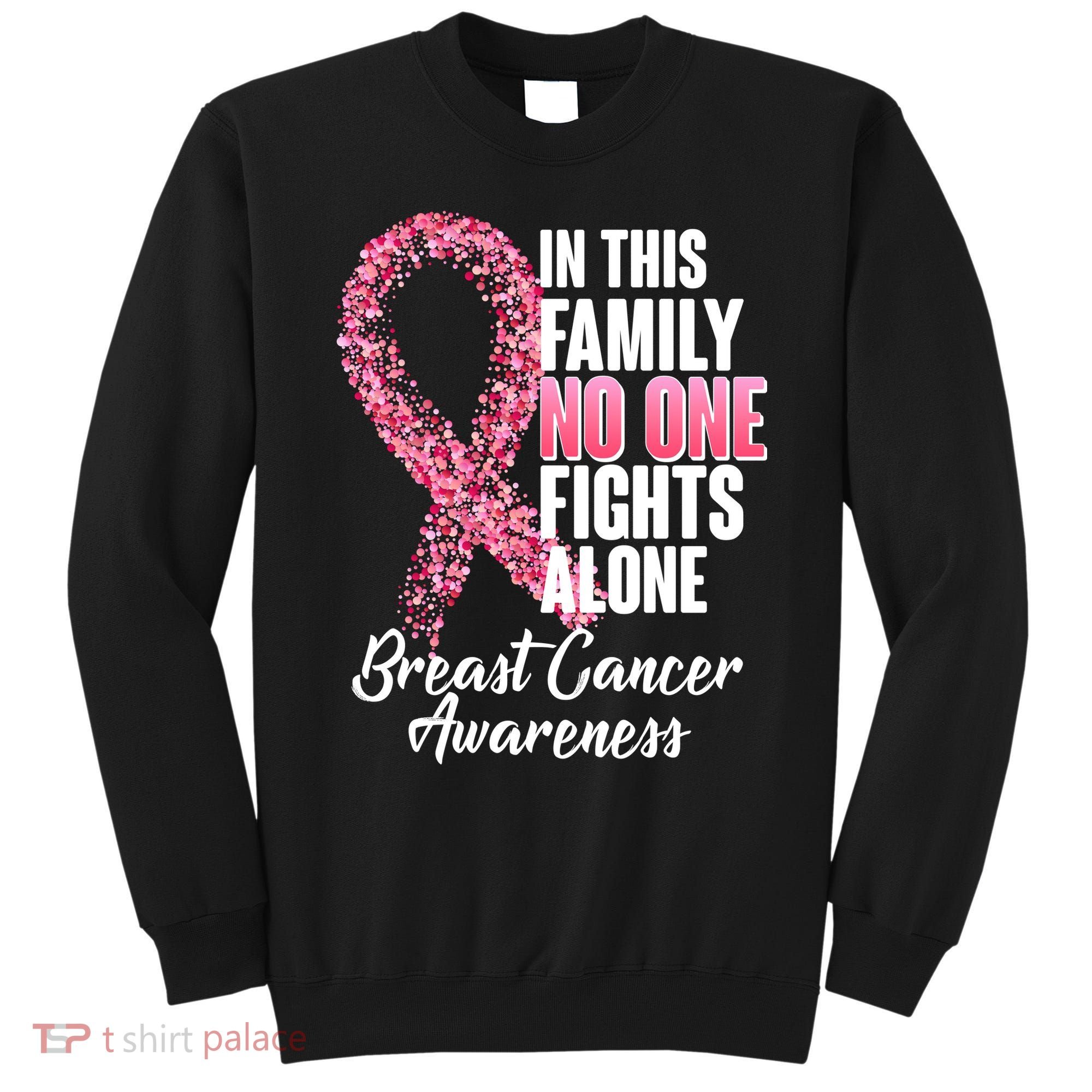 No One Fights Alone Breast Cancer Ribbon Sweatshirt