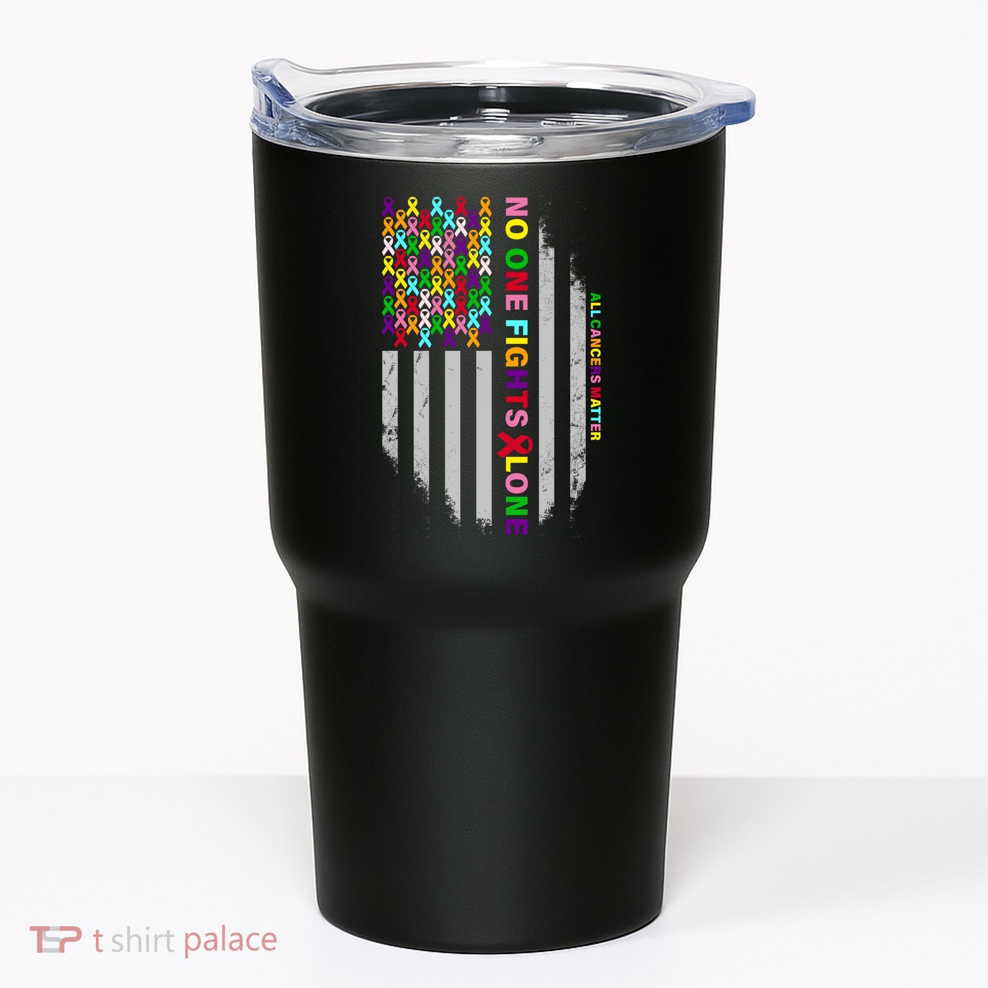 No One Fights Alone Cancer Awareness Ribbon Flag Tumbler