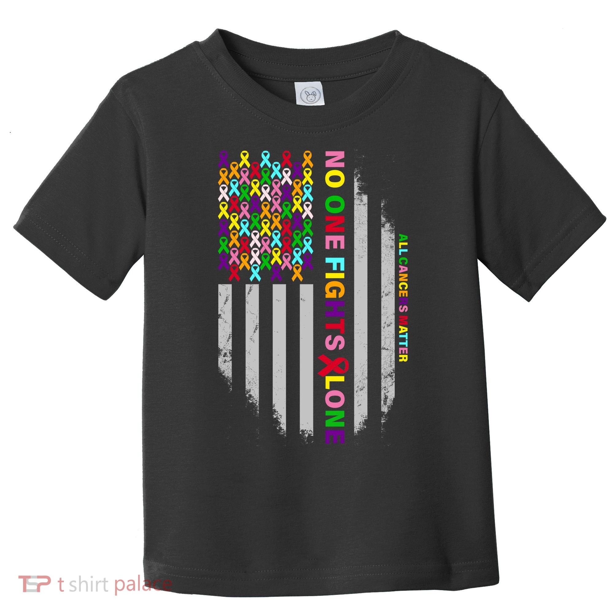 No One Fights Alone Cancer Awareness Ribbon Flag Toddler T-Shirt